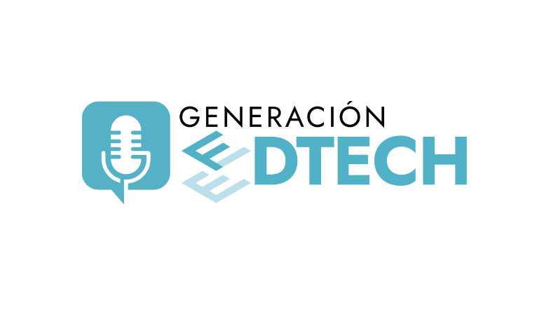 Lanzamos Generación EDTECH