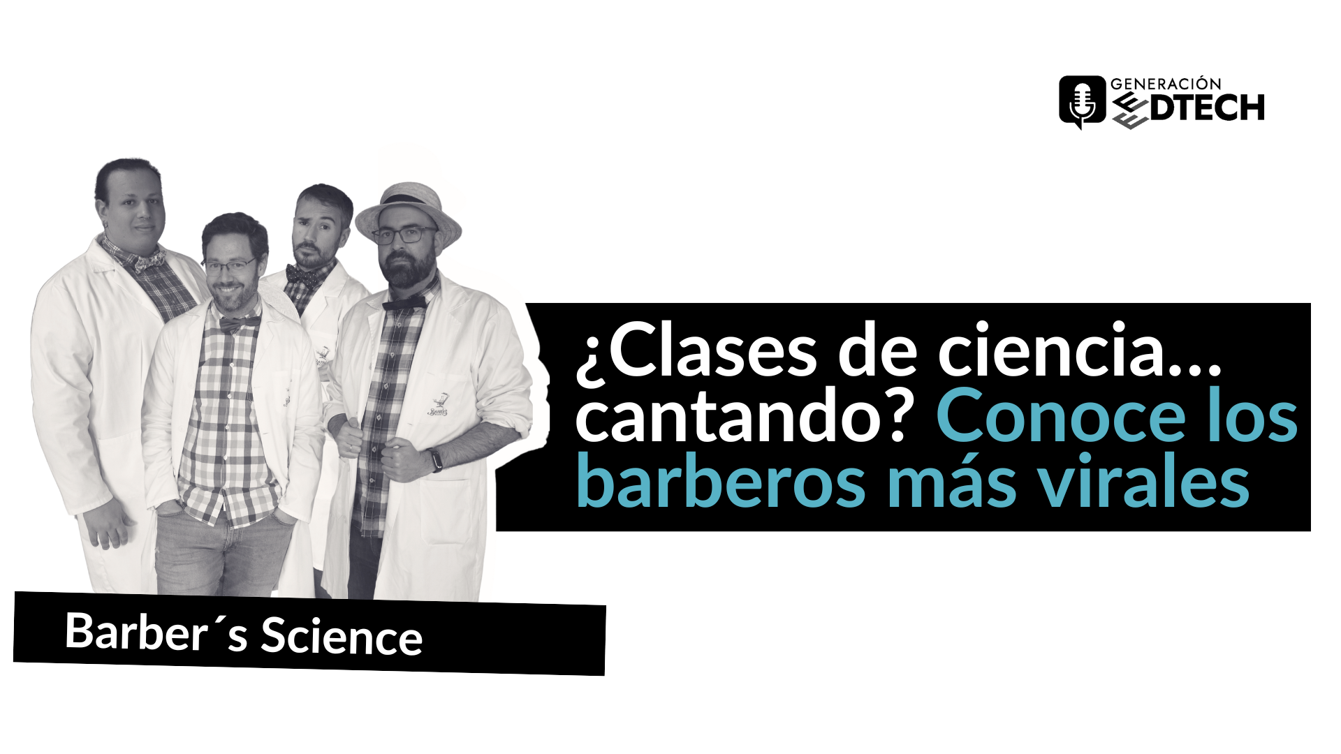 Barbers Science, la divulgación científica cantada