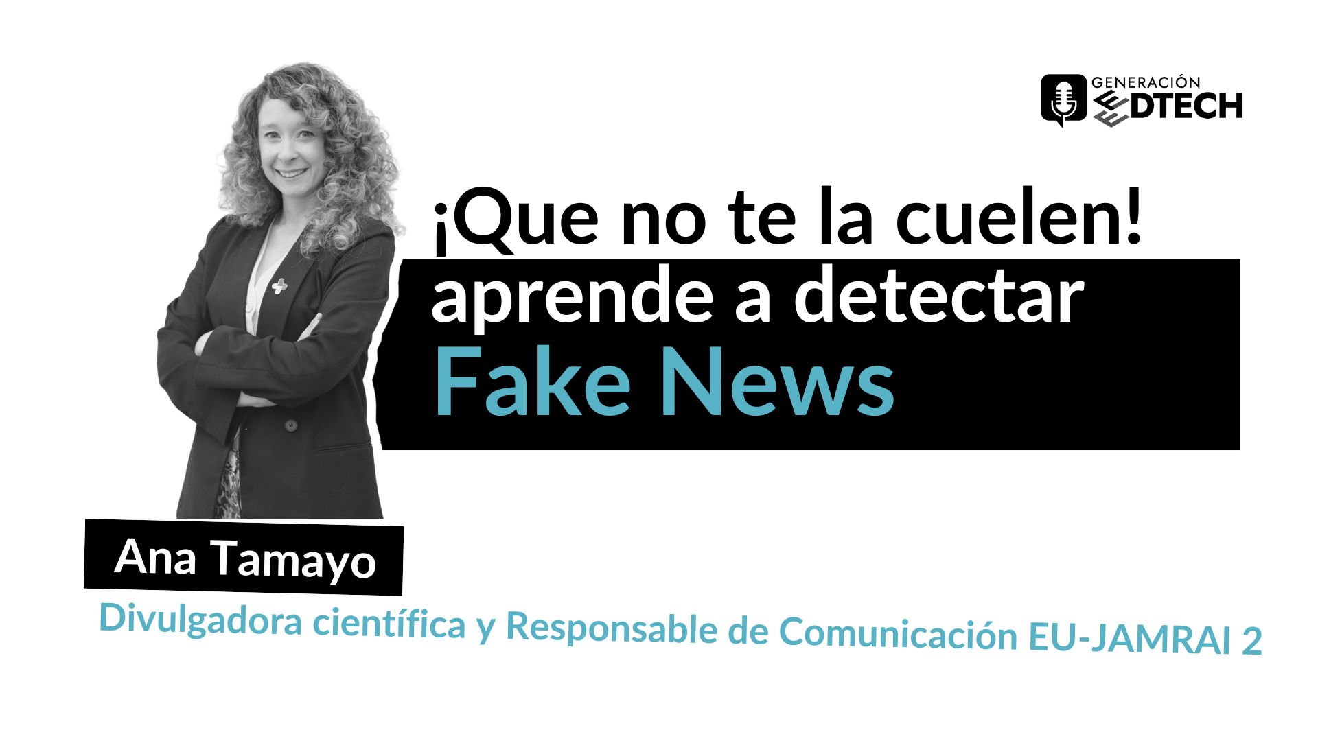 ¿Qué son las fake news? Ana Tamayo te enseña a detectarlas